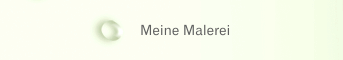 Meine Malerei